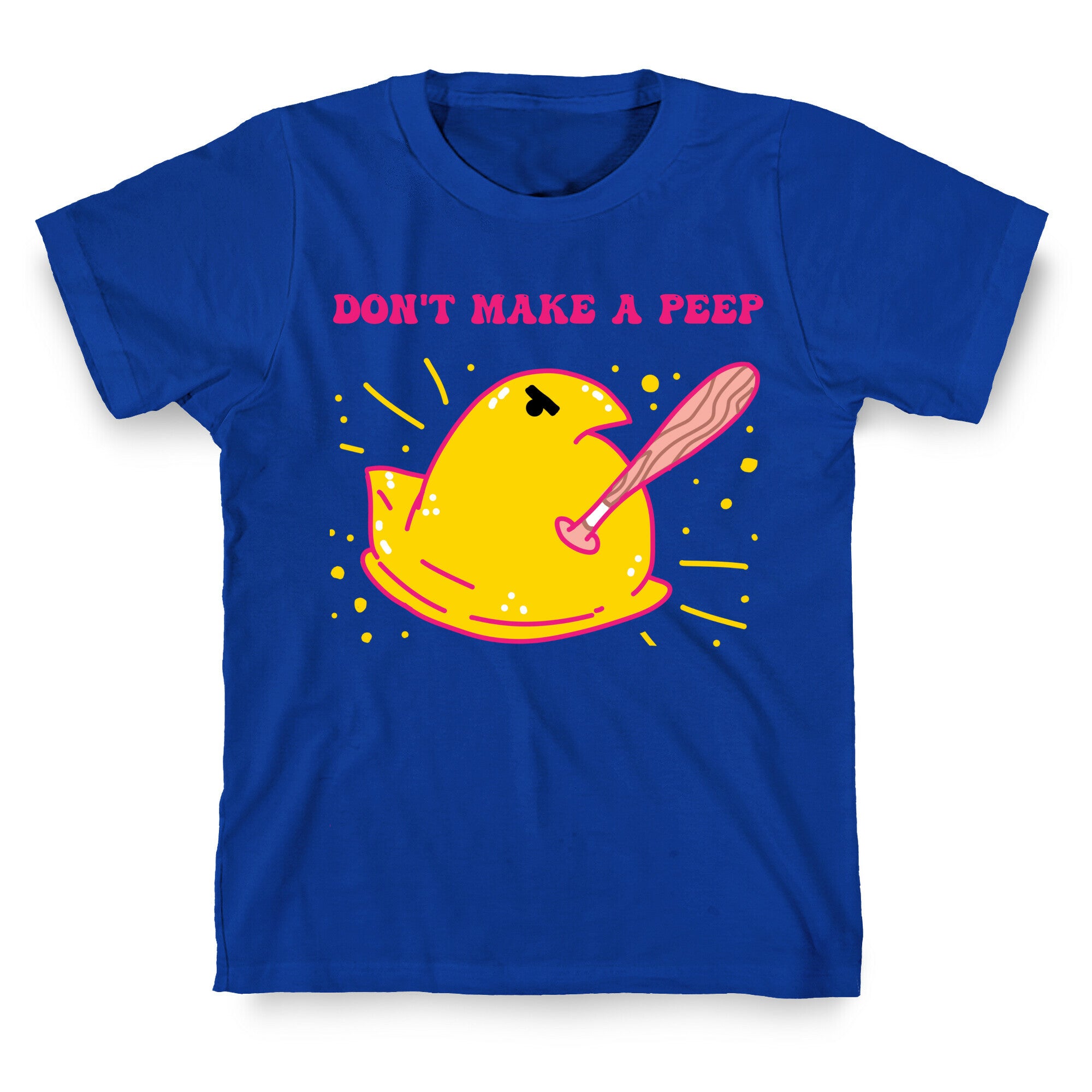Don't Make A Peep T-Shirt